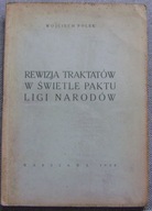POLEK-REWIZJA TRAKTATÓW W ŚWIETLE PAKTU LIGI NARODÓW