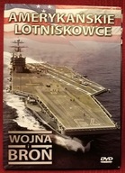 Amerykańskie lotniskowce wojna i broń płyta DVD