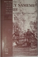 Obcy samemu sobie. Nieludzka wojna. Rosja 1941-1944 Niemcy Dzieje Najnowsze