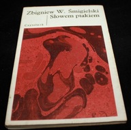 ŚMIGIELSKI Zbigniew - Słowem ptakiem