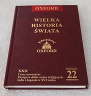 OXFORD. WIELKA HISTORIA ŚWIATA. Tom 22. Nowa!!!