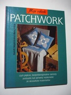 Moje robótki. Patchwork. Gundi Beyermann-Bernecker