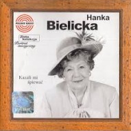 Kazali mi śpiewać Hanka Bielicka CD w FOLII