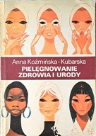 Pielęgnowanie zdrowia i urody