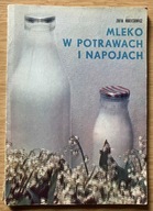Mleko w potrawach i napojach Zofia Maciesowicz