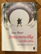 Strasznowiłka i dzika zima Jana Bauer