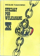 Strzały pod wulkanami Wiesław Fijałkowski