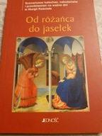 OD RÓŻAŃCA DO JASEŁEK BDB