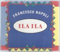 Maxi CD Francesco Napoli - Ila Ila (1990) (Hansa)