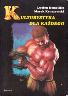 Kulturystyka dla każdego Demeilles, Kruszewski