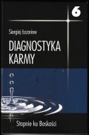 Diagnostyka karmy T6 Stopnie ku Boskości Siergiej Łazariew