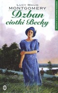 Dzban ciotki Becky Lucy Maud Montgomery