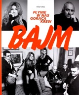 Ewa Tutka - Bajm Płynie w nas gorąca krew