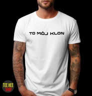 KOSZULKA TO MÓJ KLON ZABAWNA DLA FACETA BIAŁA ROZMIAR M