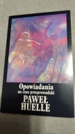 Opowiadania na czas przeprowadzki Paweł Huelle
