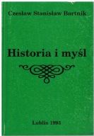 Czesław Stanisław Bartnik - Historia i myśl Dedykacja Autograf