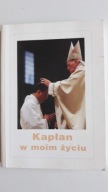 KAPŁAN W MOIM ŻYCIU Praca zbiorowa