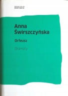 Orfeusz (dramaty) Anna Świrszczyńska