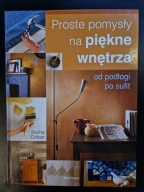 Proste pomysły na piękne wnętrza od podłogi po sufit Sacha Cohen