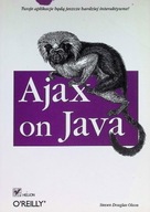 Ajax on Java Steven Douglas Olson