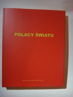 POLACY ŚWIATU - Znani nieznani - sławni Polacy na emigracji - 2023 - nowa !