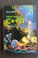 Opus Magnum C++ 11. Tom 2 Jerzy Grębosz