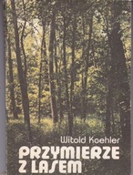 Przymierze z lasem W koehler