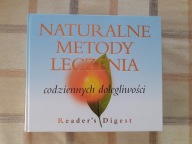 Naturalne metody leczenia codziennych dolegliwości