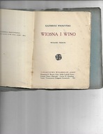 Wiosna i wino.Kazimierz Wierzyński 1921 Warszawa Ignis