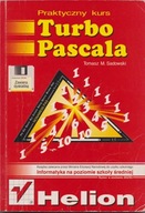 Praktyczny kurs Turbo Pascala Tomasz M. Sadowski