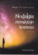 Nostalgia ziemskiego kosmosu-WIERSZE-Przeklasa