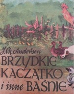 Brzydkie kaczątko i inne baśnie Hans Christian Andersen