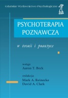 Psychoterapia poznawcza w teorii i praktyce Praca zbiorowa GWP UNIKAT