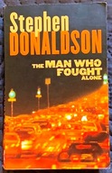 The Man Who Fought Alone - Stephen Donaldson