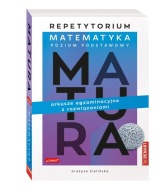 MATURA. Repetytorium Matematyka p. podstaw + Arkusze z Zadaniami 2025/2026