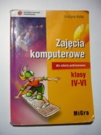 Zajęcia komputerowe dla szkoły podstawowej. Klasy IV-VI Grażyna Koba