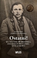 Ostatni! Ks. Stanisław Brzóska, ostatni powstaniec styczniowy Jan Świerk