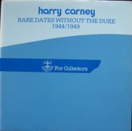 Harry Carney – Rare Dates Without The Duke 1944/1949