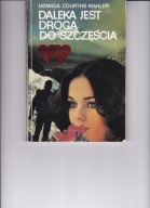 DALEKA JEST DROGA DO SZCZĘŚCIA Courths-Mahler