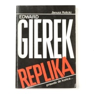 Edward Gierek Replika prawda do końca Rolicki