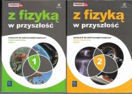 Z FIZYKĄ W PRZYSZŁOŚĆ PODRĘCZNIK 1 +2 + 3 ZBIORY ZADAŃ M. FIAŁKOWSKA WSIP