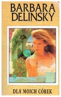 Barbara Delinsky DLA MOICH CÓREK