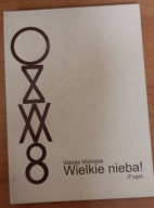 Wielkie nieba! (Fuga) Wanda Michalak