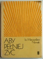 Aby pełniej żyć Ks. Mieczysław Nowak PAX 1982
