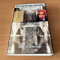 Przeinaczanie Jezusa Bart Ehrman