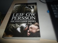 Ten, kto zabije smoka Persson Leif GW