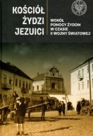 Kościół Żydzi Jezuici Wokół pomocy Żydom w czesie II wojny św