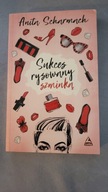 Sukces rysowany szminką Anita Scharmach
