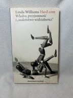 Hard core Linda Williams Władza, przyjemność i szaleństwo widzialności