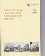 Zeitschrift fur die Geschichte und Altertumskunde Ermlands 64/2020
